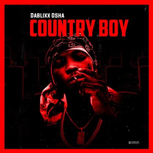 [Album] Dablixx Osha - Country Boy
