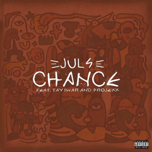 Juls - Chance Ft. Tay Iwar, Projexx