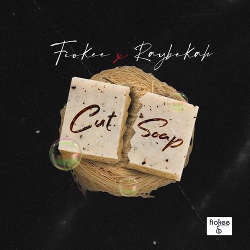 Raybekah & Fiokee - Cut Soap