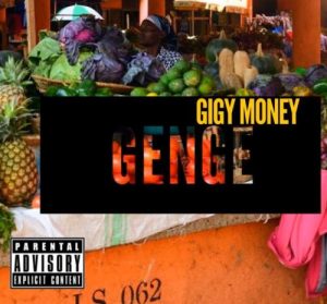 Gigy Money Ft. Kong &#8211; Genge