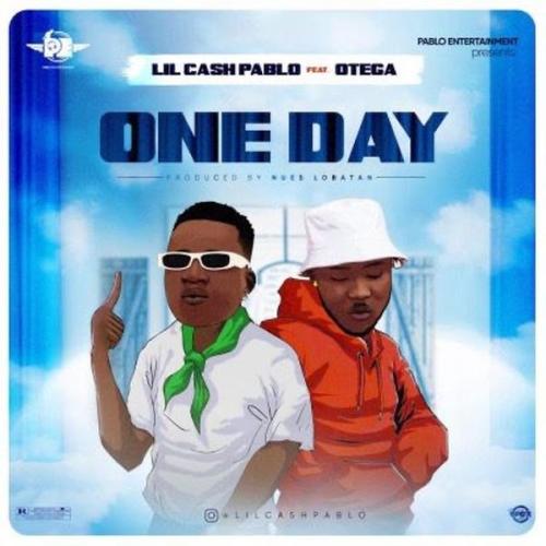 Lil Cash Pablo Ft. Otega - One Day