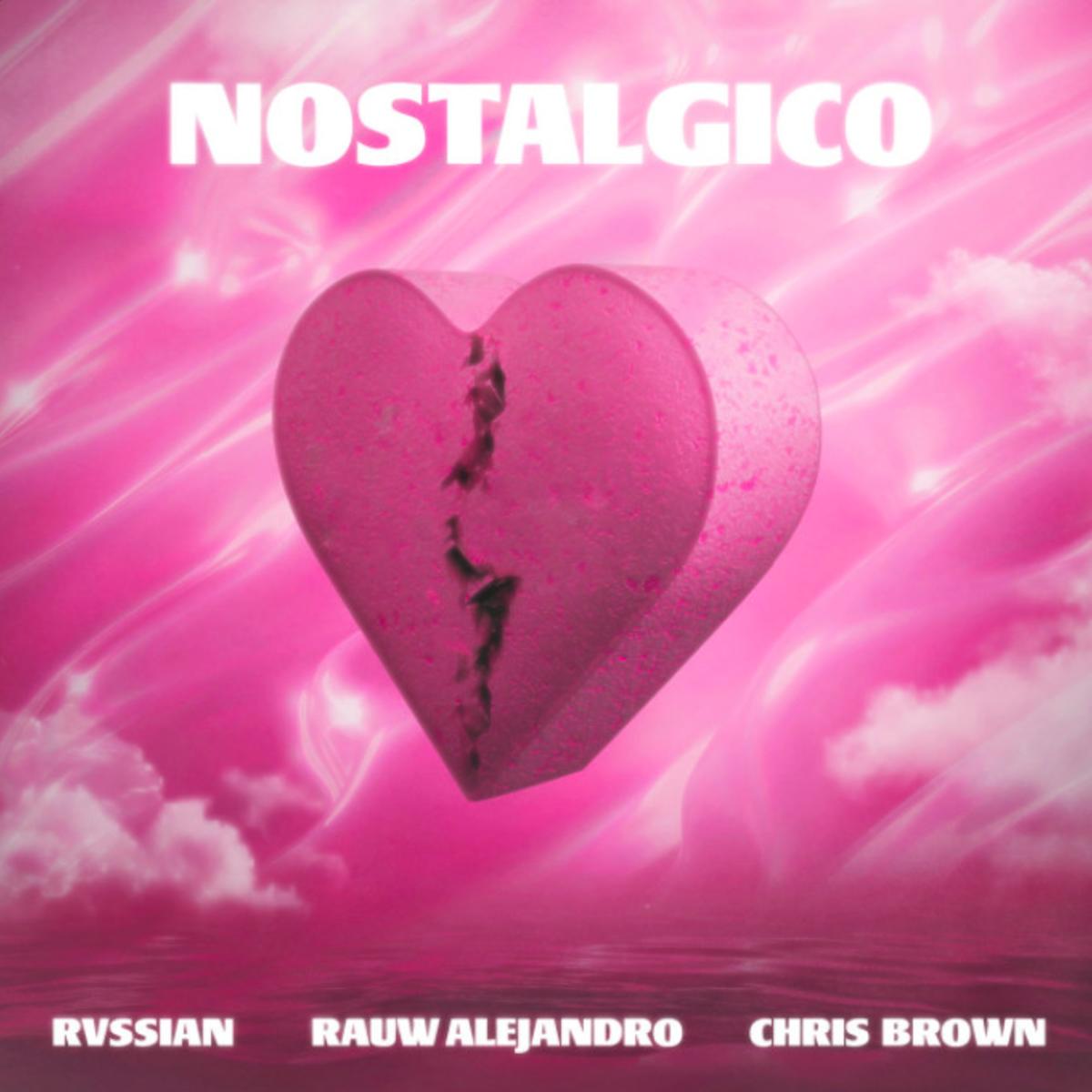 Rauw Alejandro & Rvssian Ft. Chris Brown - Nostálgico Mp3