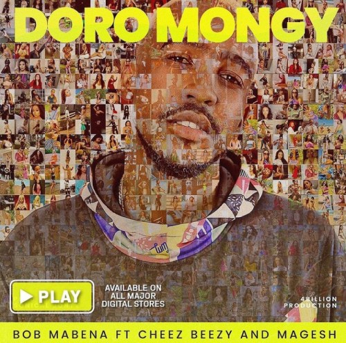 Bob Mabena - Doromongy Ft. Cheez Beezy, Magesh