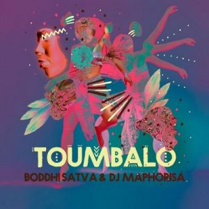 Boddhi Satva Ft. DJ Maphorisa - Toumbalo Mp3 Audio Download