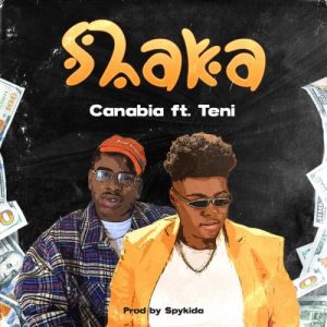 Canabia - Shaka Ft. Teni Mp3 Audio Download