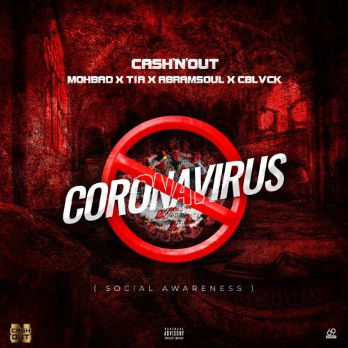 Cash N Out Ft. Mohbad x TIA x Abramsoul x Cblvck - Coronavirus Mp3 Audio Download
