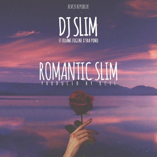 DJ Slim Ft. Kuami Eugene &#038; Yaa Pono &#8211; Romantic Slim (Prod. by KC Beatz)