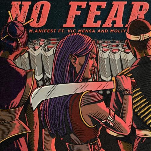 M.anifest - No Fear Ft. Vic Mensa, Moliy