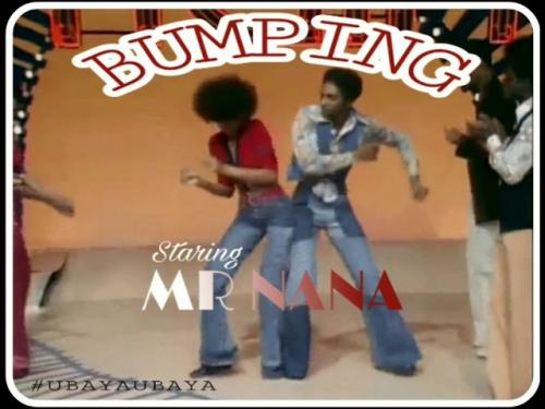 Mr Nana - Bumping Mp3 Audio Download