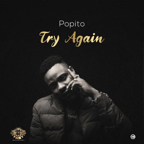 Popito - Try Again Mp3 Audio Download