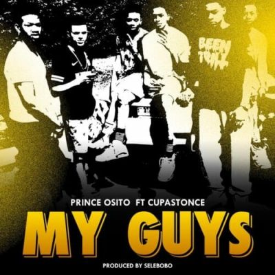 Prince Osito Ft. Cupastonce - My Guys (Audio + Video) Mp3 Mp4 Download