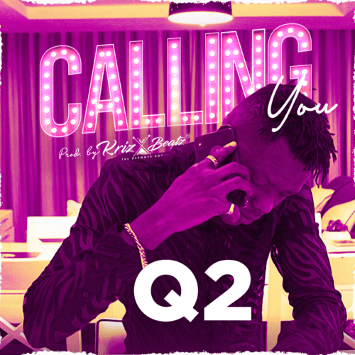 Q2 - Calling You (Audio + Video) Mp3 Mp4 Download