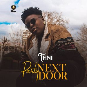 Teni - Party Next Door Mp3 Audio 