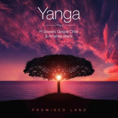 Yanga &#8211; Promised Land ft. Amanda Black &#038; Soweto Gospel Choir