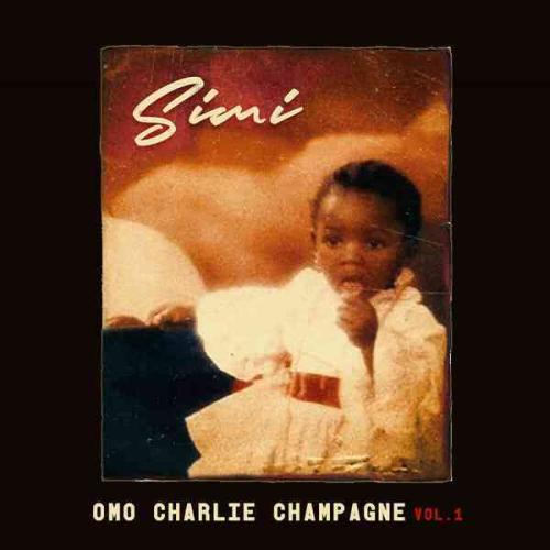 Simi - Omo Charlie Champagne Vol. 1 (Full Album) charlee Mp3 Audio Zip Full Album free download